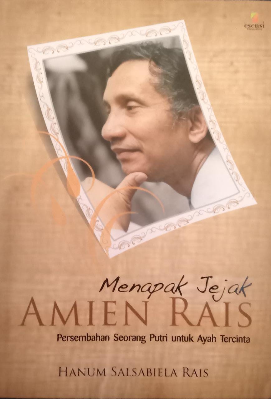 Menapak Jejak Amien Rais : Persembahan Serang Putri untuk Ayah Tercinta