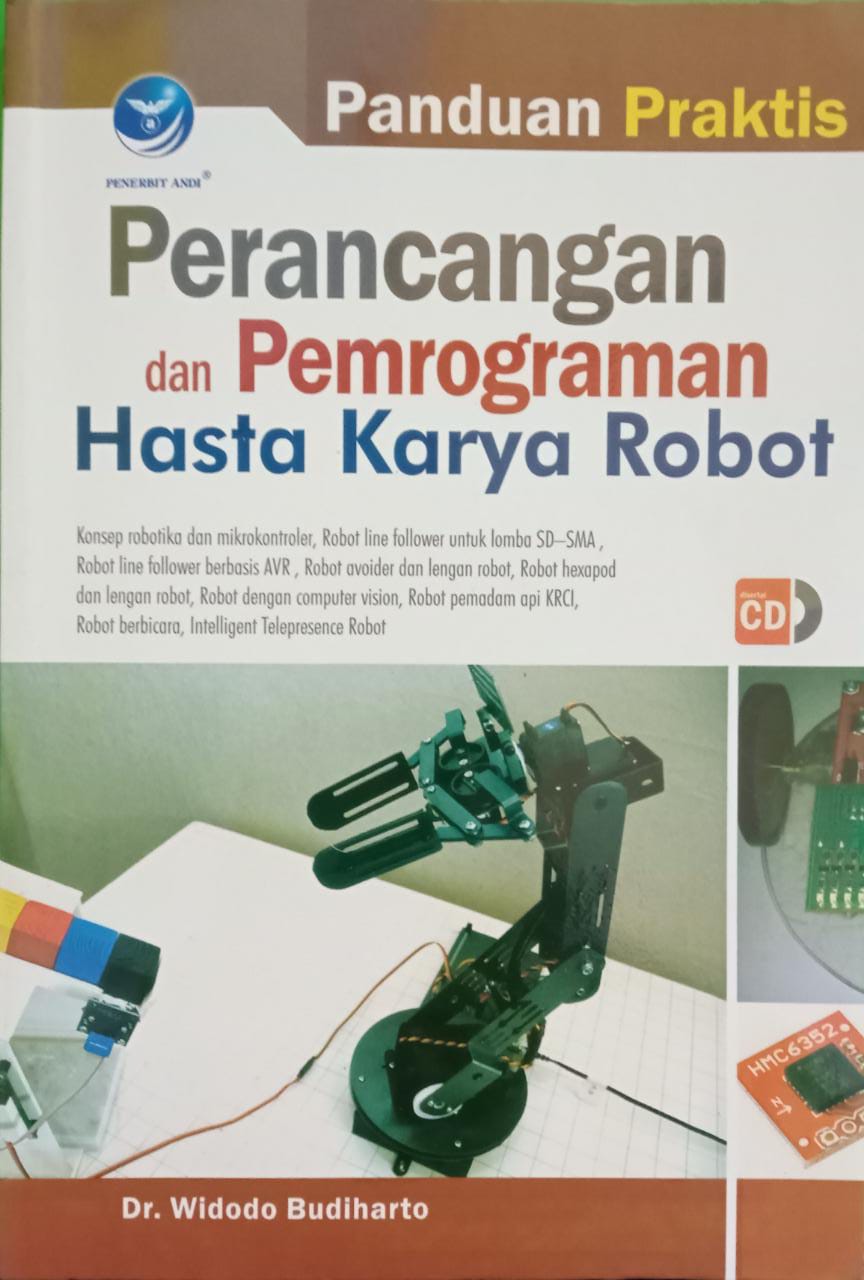 Panduan Praktis Perancangan dan Pemrograman Hasta Karya Robot