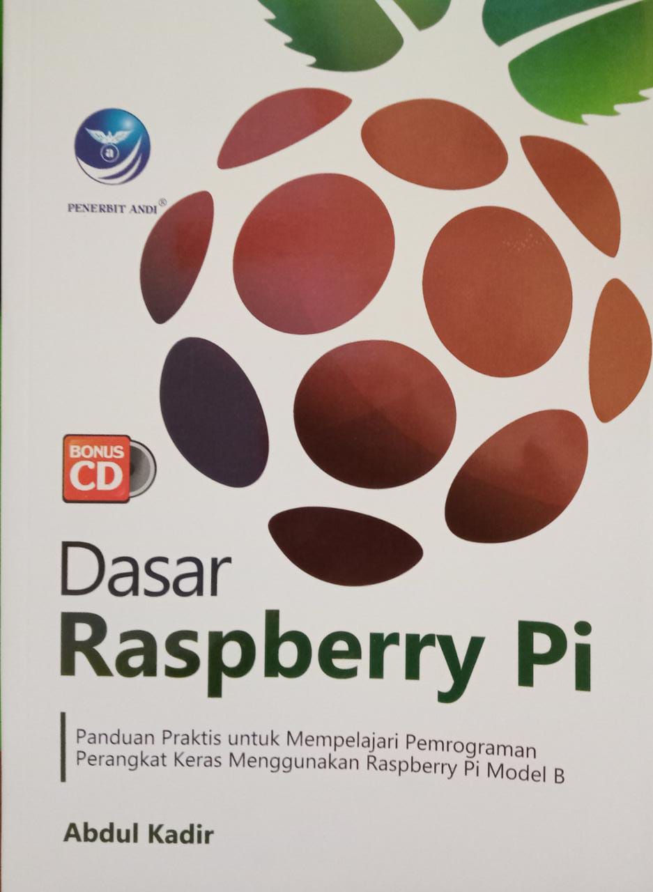 Dasar Raspberry Pi - Panduan Praktis untuk Mempelajari Pemrograman Perangkat Keras Menggunakan Raspberry Pi  Model B